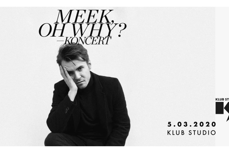 Klub Studio - Meek, Oh Why? klubstudio - Meek, Oh Why?