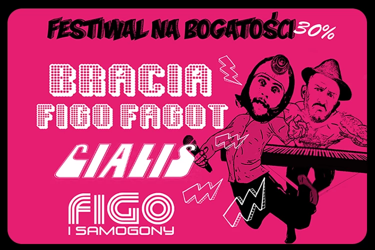 klubstudio - Bracia Figo Fagot & Cjalis & FIGO i Samogony Festiwal na bogatości 30%