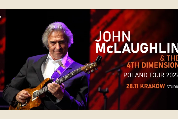Klub Studio - JOHN McLAUGHLIN & THE 4TH DIMENSION Poland Tour 2022 klubstudio - JOHN McLAUGHLIN & THE 4TH DIMENSION Poland Tour 2022