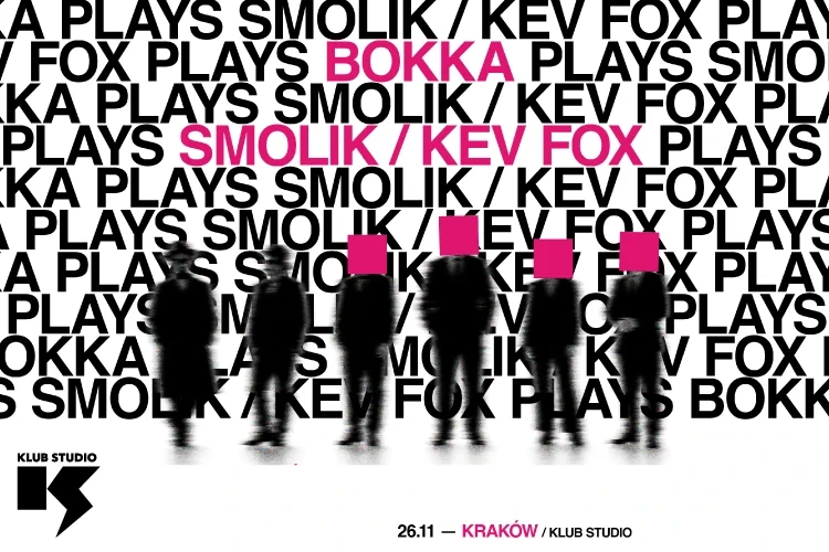 klubstudio - BOKKA x SMOLIK / KEV FOX