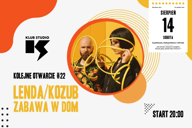 Klub Studio - Kolejne Otwarcie #22: LENDA/KOZUB “Zabawa w Dom” klubstudio - Kolejne Otwarcie #22: LENDA/KOZUB “Zabawa w Dom”