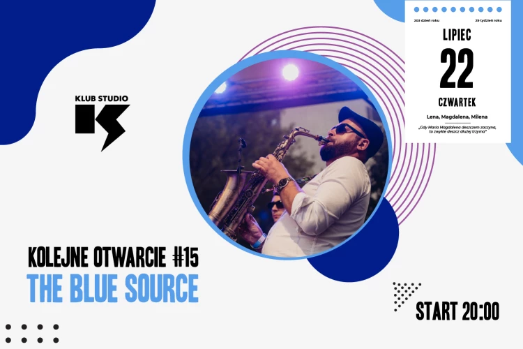 Klub Studio - Kolejne otwarcie #15 / The Blue Source klubstudio - Kolejne otwarcie #15 / The Blue Source