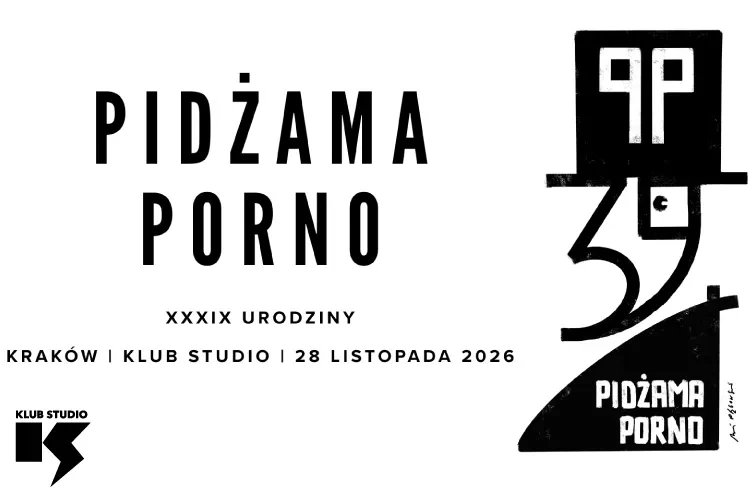 klubstudio - PIDŻAMA PORNO XXXIX urodziny